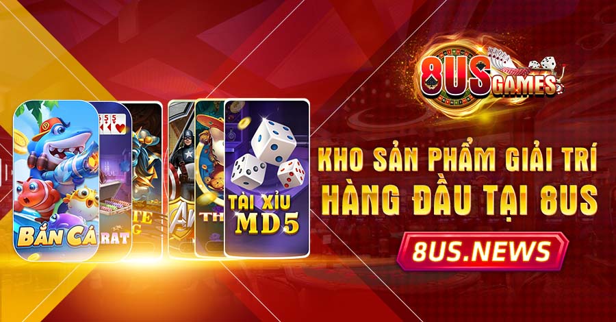 8US sở hữu kho sản phẩm giải trí đồ sộ