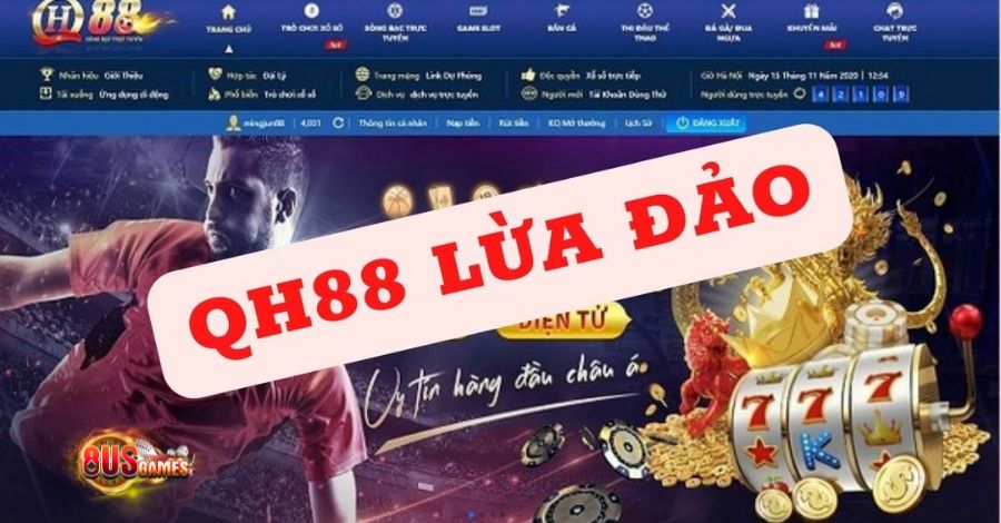 Chủ đề Qh88 lừa đảo đã gây nên nhiều đồn đoán và tranh cãi